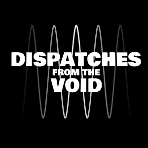 DispatchesFromTheVoid_OL